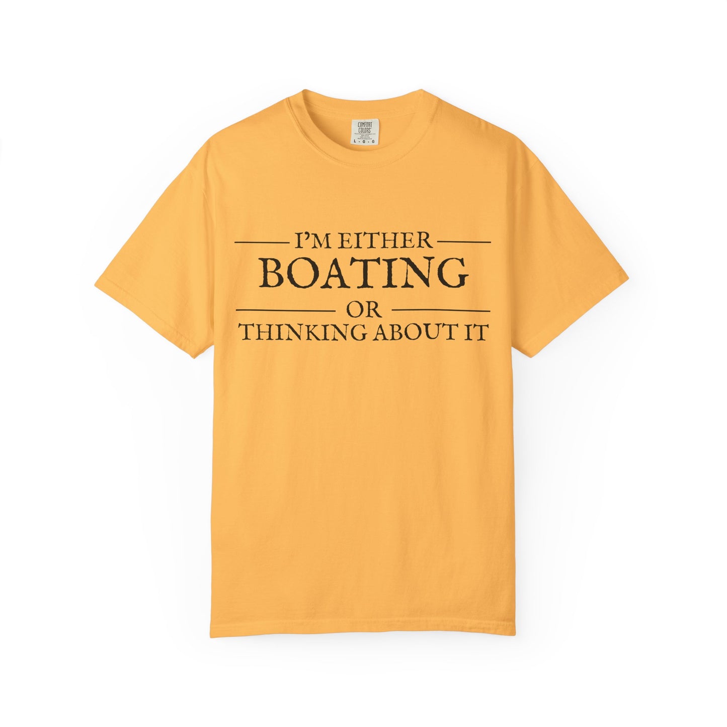 "I’m Either Boating or Thinking About It” Short Sleeve T-Shirt