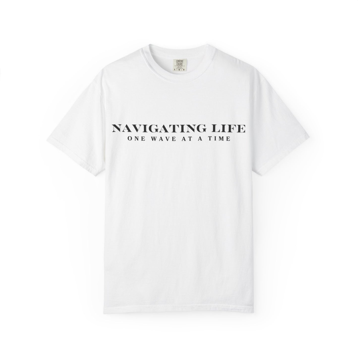 Navigating Life, One Wave At A Time T-Shirt