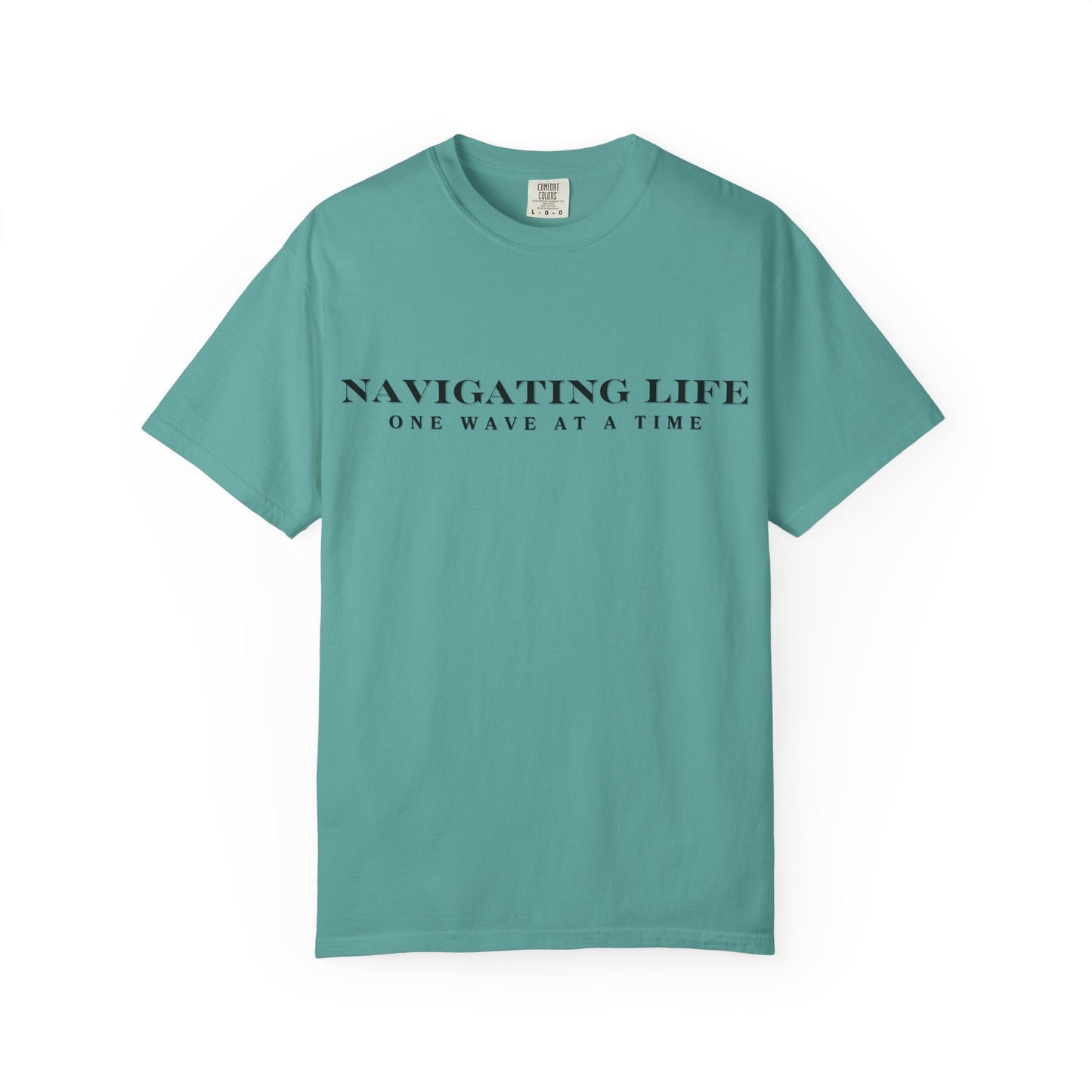 Navigating Life, One Wave At A Time T-Shirt
