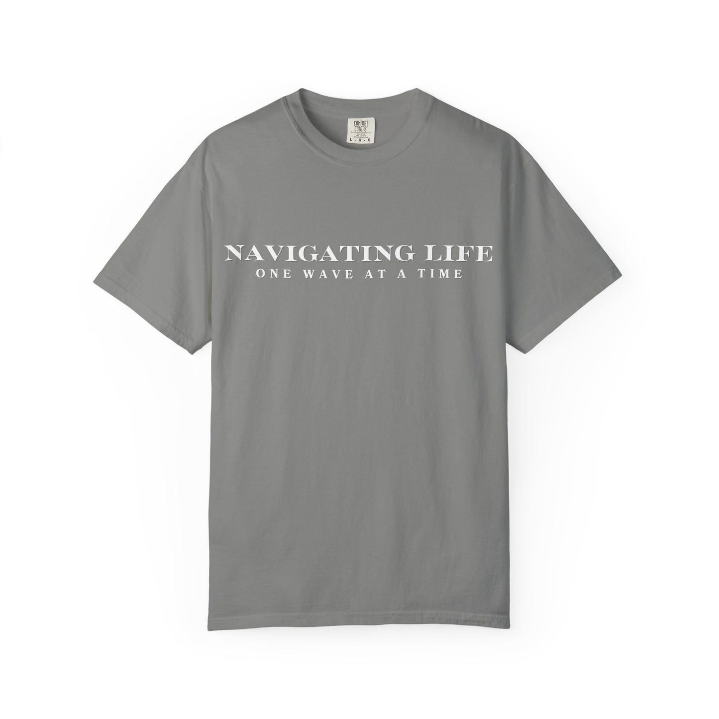 Navigating Life, One Wave At A Time T-Shirt