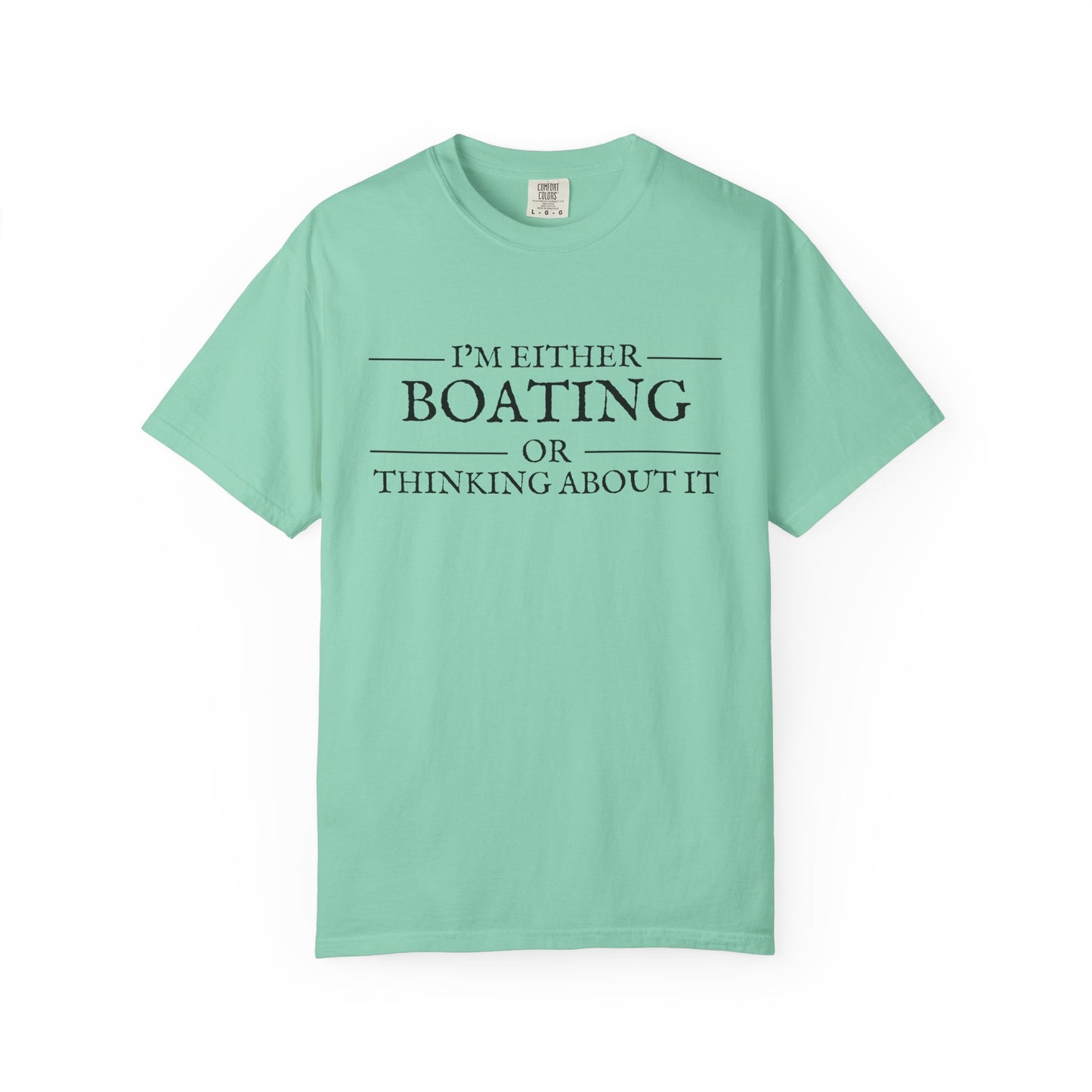 "I’m Either Boating or Thinking About It” Short Sleeve T-Shirt