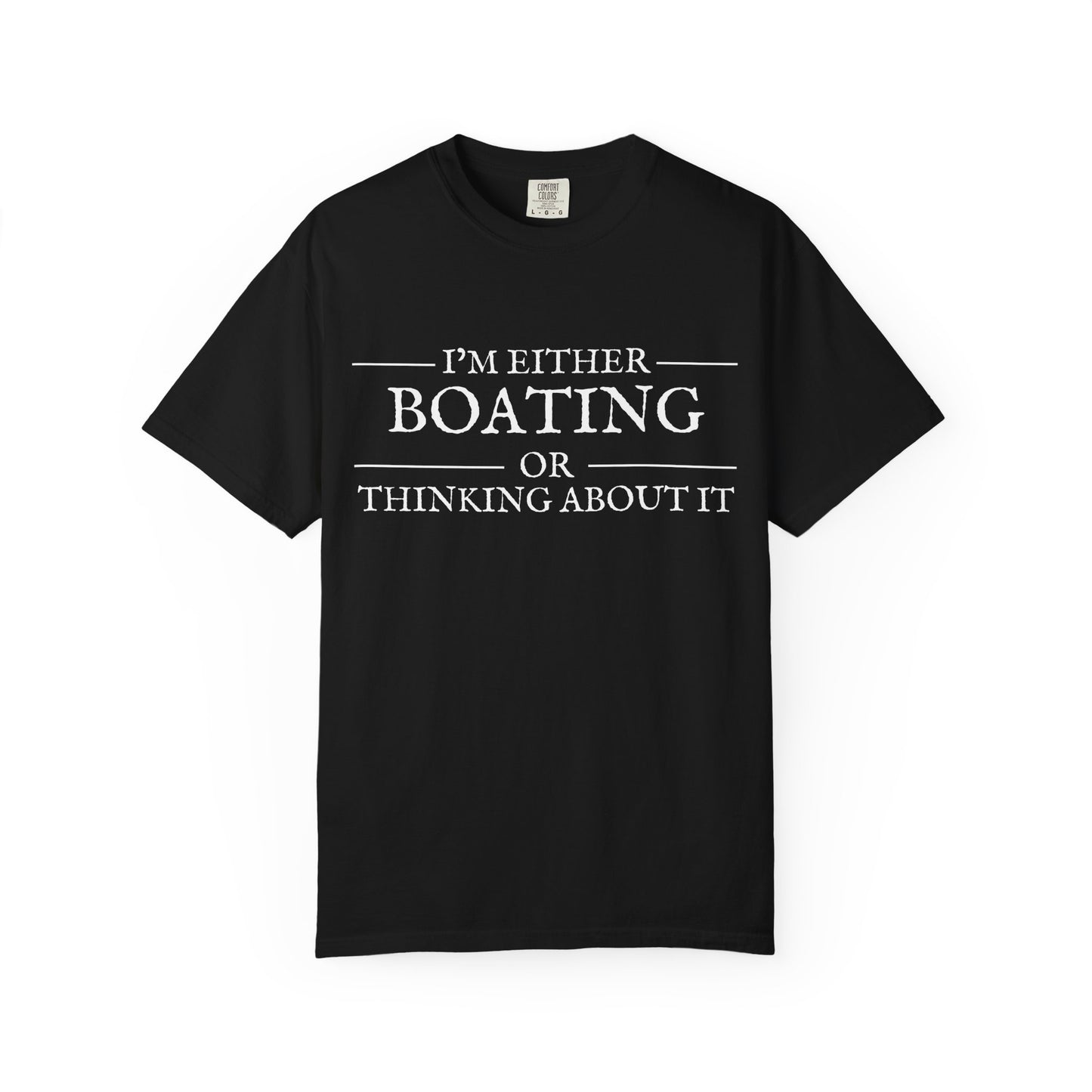"I’m Either Boating or Thinking About It” Short Sleeve T-Shirt