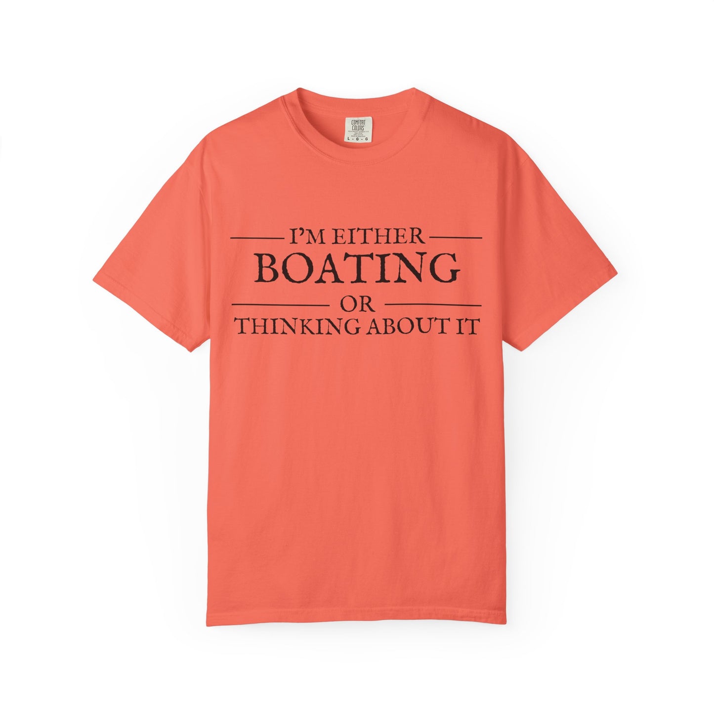 "I’m Either Boating or Thinking About It” Short Sleeve T-Shirt
