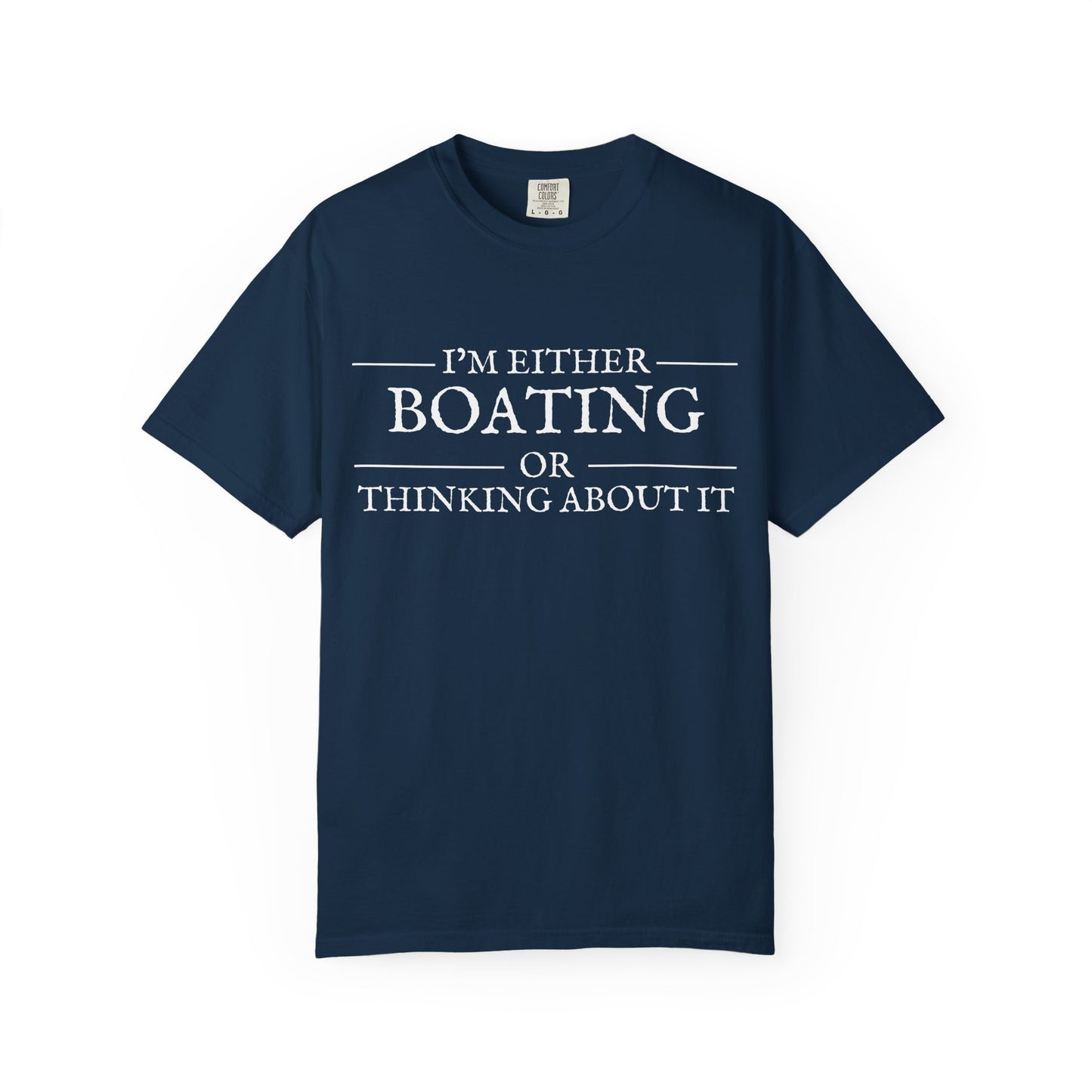 "I’m Either Boating or Thinking About It” Short Sleeve T-Shirt