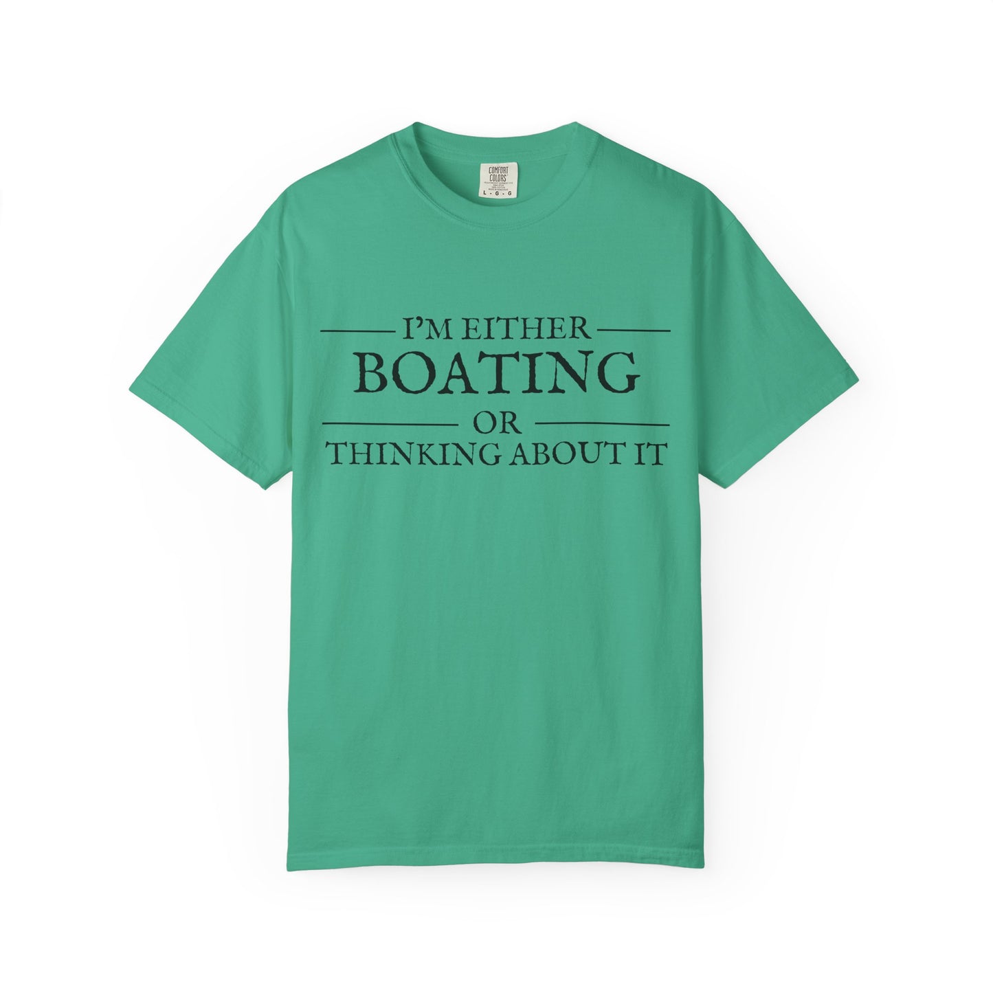"I’m Either Boating or Thinking About It” Short Sleeve T-Shirt