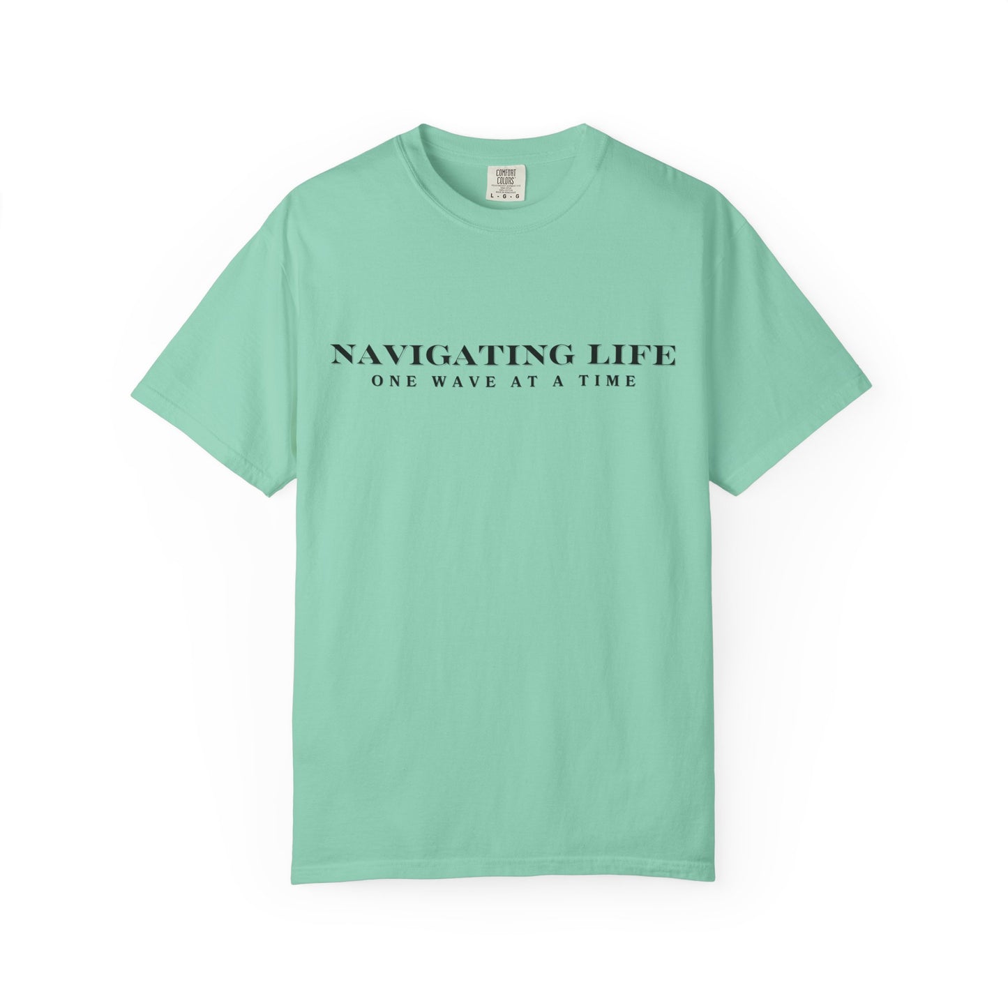 Navigating Life, One Wave At A Time T-Shirt