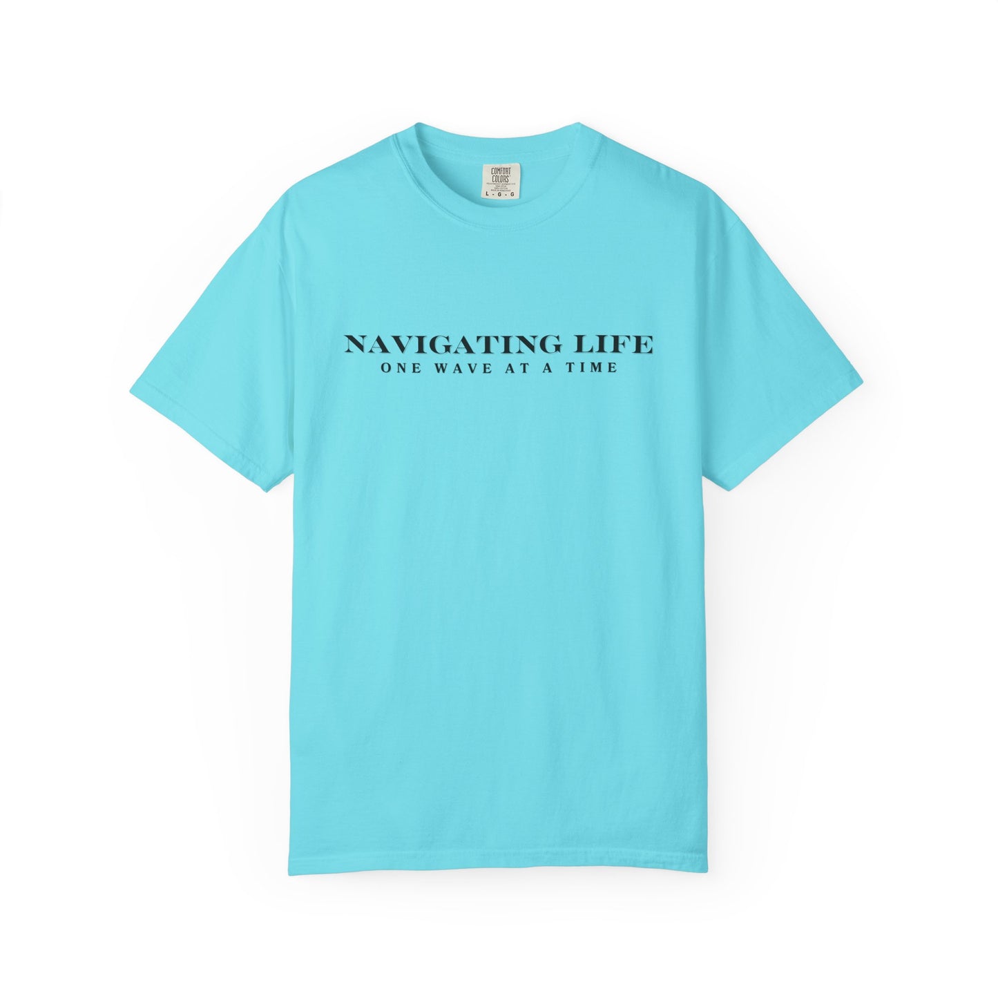 Navigating Life, One Wave At A Time T-Shirt