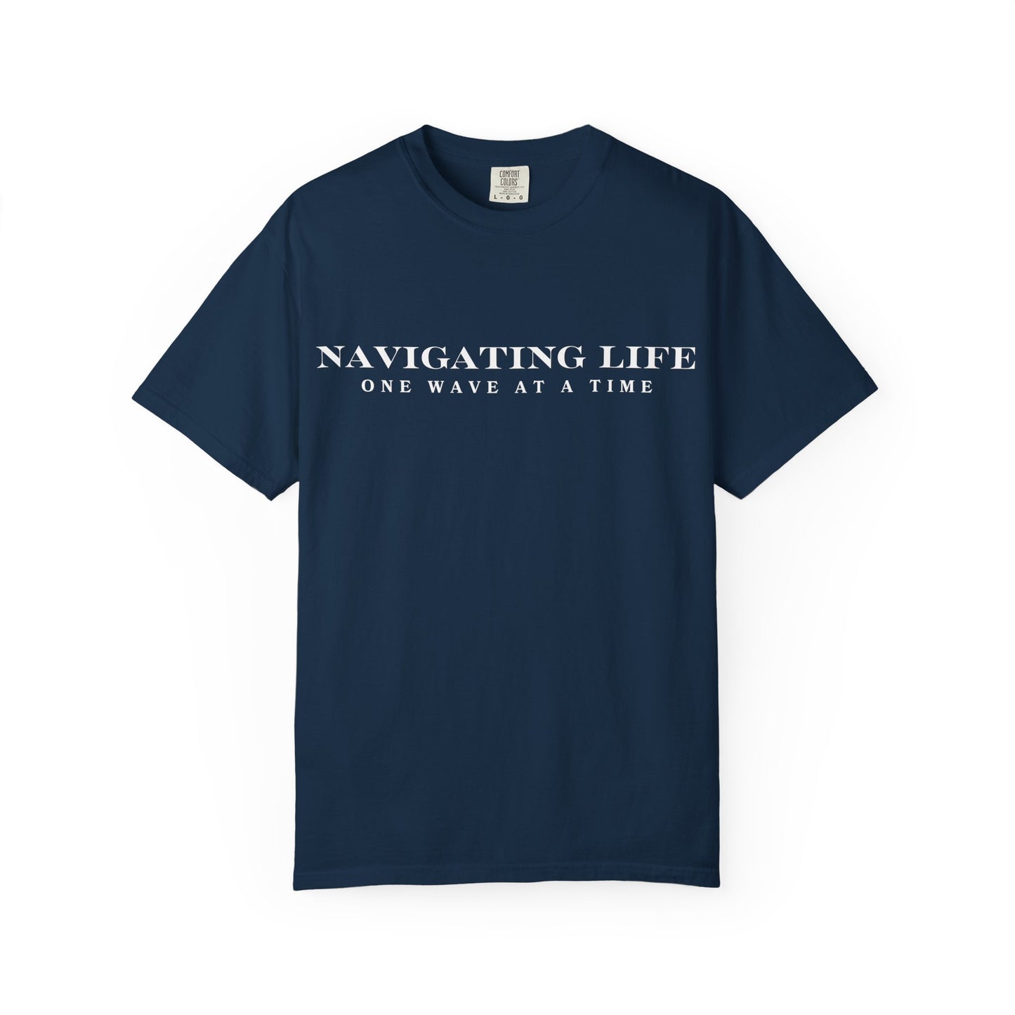 Navigating Life, One Wave At A Time T-Shirt