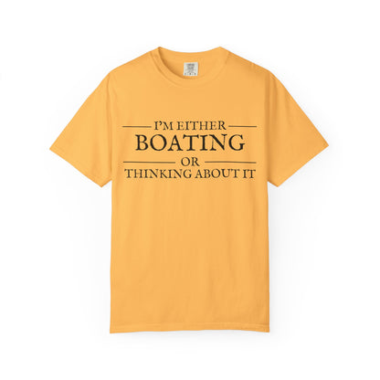 "I’m Either Boating or Thinking About It” Short Sleeve T-Shirt