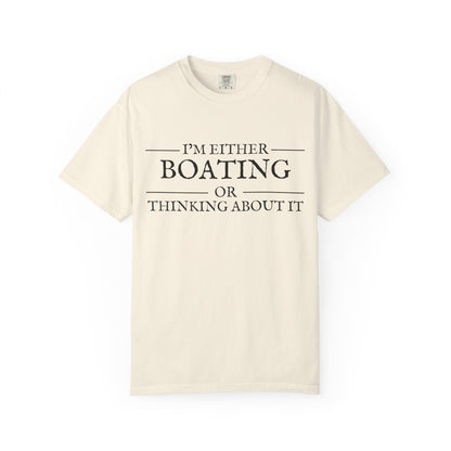 "I’m Either Boating or Thinking About It” Short Sleeve T-Shirt