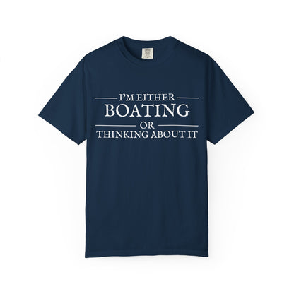 "I’m Either Boating or Thinking About It” Short Sleeve T-Shirt