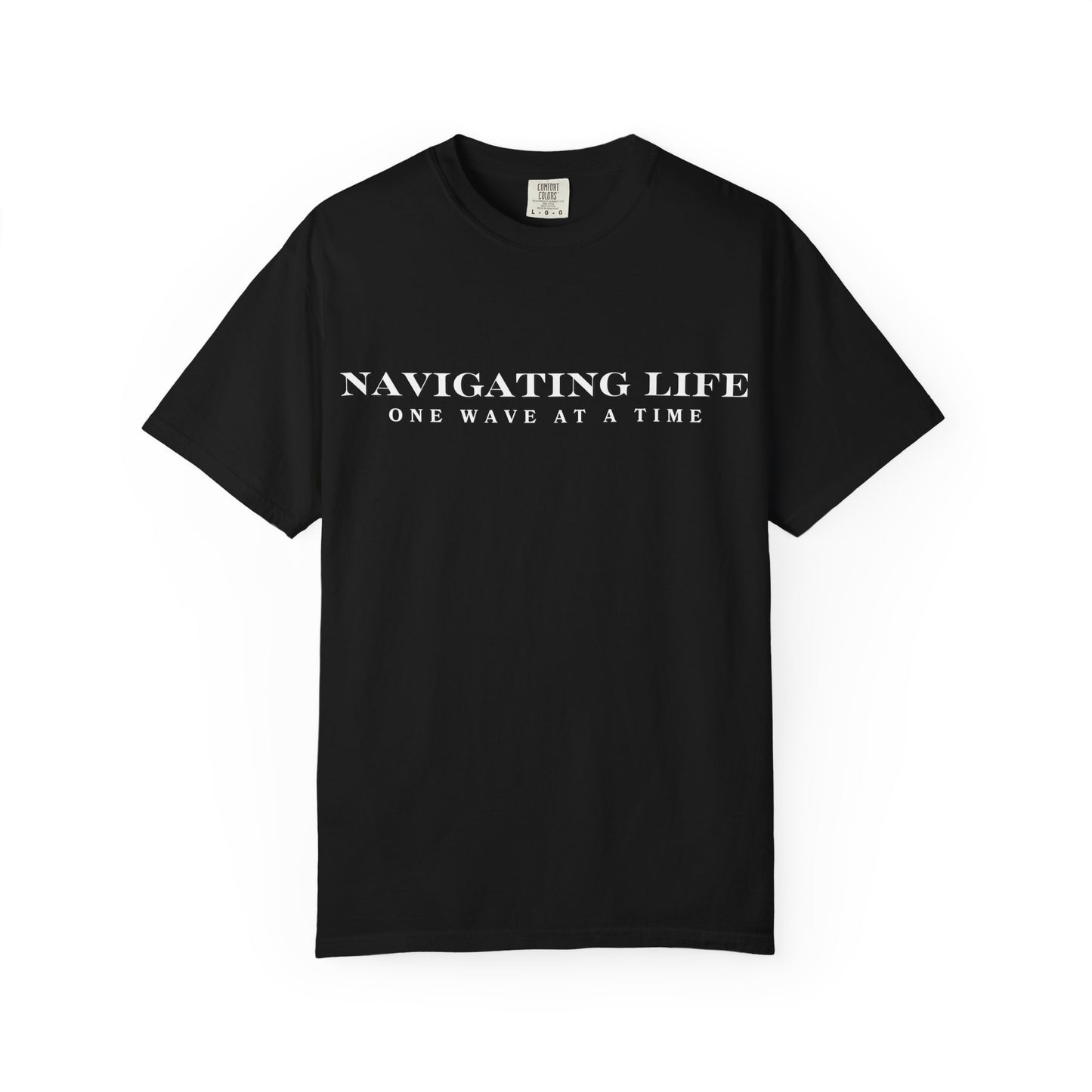"Navigating Life, One Wave At A Time" Short Sleeve T-Shirt
