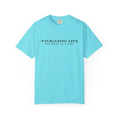"Navigating Life, One Wave At A Time" Short Sleeve T-Shirt