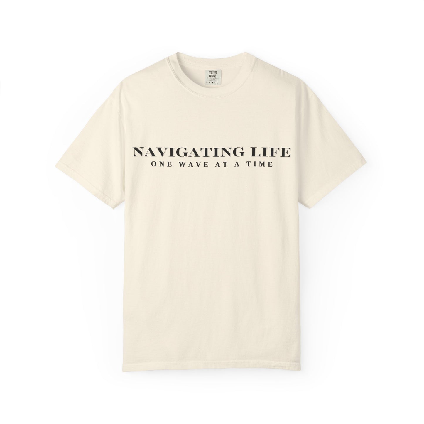 "Navigating Life, One Wave At A Time" Short Sleeve T-Shirt